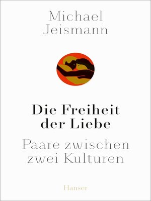 cover image of Die Freiheit der Liebe